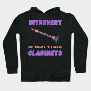 Introvert but willing to discuss clarinets Hoodie